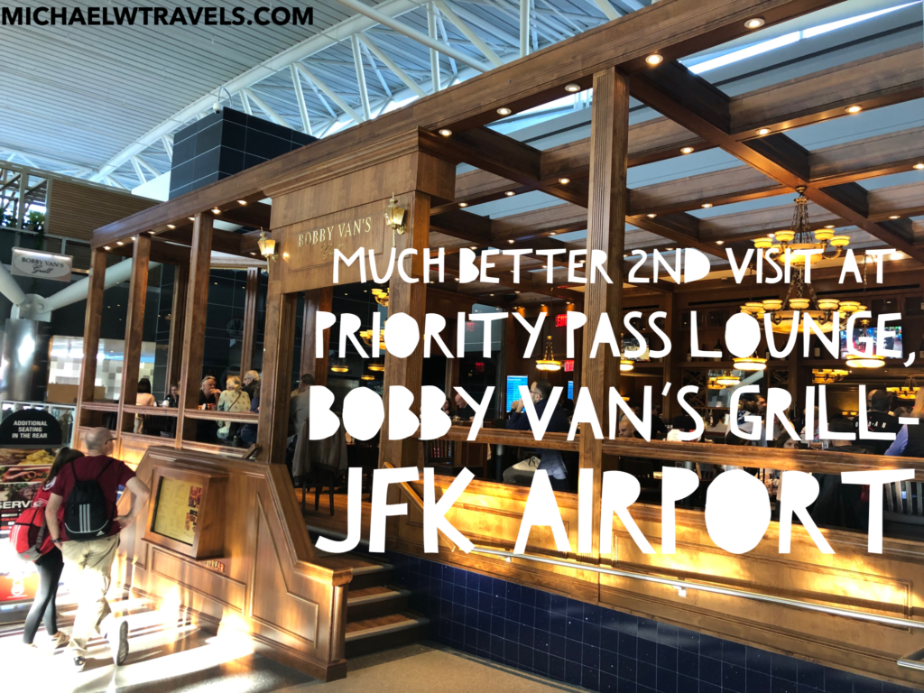 Much Better 2nd Visit At Priority Pass Lounge, Bobby Van's Grill JFK Airport 1 Michael W